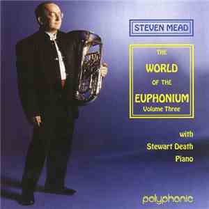 Steven Mead - The World Of The Euphonium Volume Three flac download