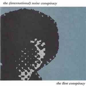 The International Noise Conspiracy - The First Conspiracy flac download