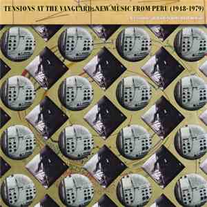 Various - Tensions At The Vanguard: New Music From Peru (1948-1979) flac download