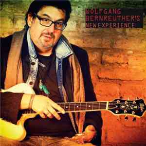 Wolfgang Bernreuther - Wolfgang Bernreuther's New Experience flac download