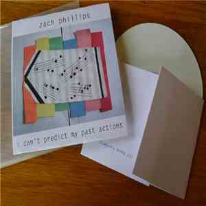 Zach Phillips  - I Can't Predict My Past Actions flac download