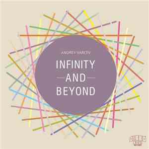Andrey Varcev - Infinity And Beyond flac download