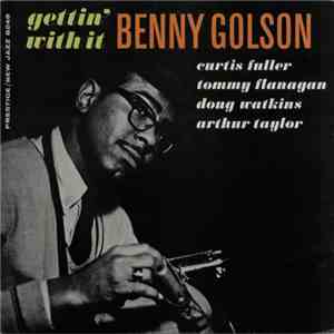 Benny Golson - Gettin' With It flac download