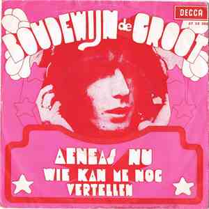 Boudewijn de Groot - Aeneas Nu / Wie Kan Me Nog Vertellen flac download