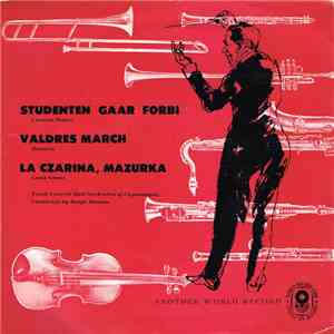 Carmen Ibanez / Hanssen / Louis Ganne / Tivoli Concert Symphony Orchestra Conducted By Borge Hansen - Studenten Gaar Forbi / Valdres March / La Czarina, Mazurka flac download