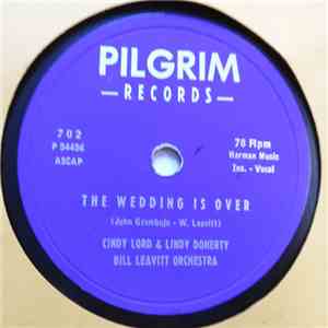 Cindy Lord & Lindy Doherty, Bill Leavitt's Orchestra - The Wedding Is Over / Let's Go Steady FLAC download