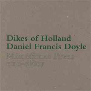 Dikes Of Holland, Daniel Francis Doyle - Monofonus Hand Silkcreened 1 Sided flac download