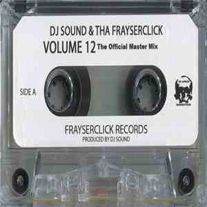 DJ Sound  & Frayser Click - Volume 12 (The Official Master Mix) flac download