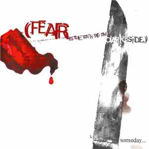 Fear Is The Path To The Dark Side - Someday... This War Is Going To End... flac download