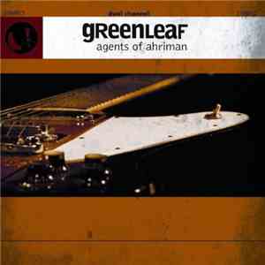 Greenleaf - Agents Of Ahriman flac download