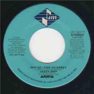 Jazzy Jeff - Mix So I Can Go Crazy flac download