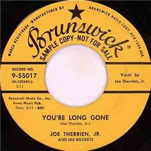 Joe Therrien Jr. And His Rockets - You're Long Gone / Wheels flac download