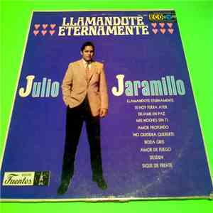 Julio Jaramillo - Llamandote Eternamente flac download