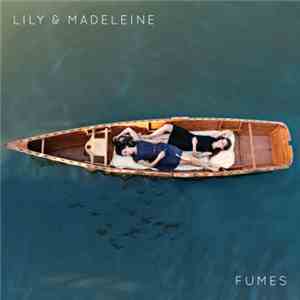 Lily & Madeleine - Fumes flac download