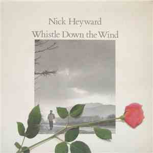 Nick Heyward - Whistle Down The Wind flac download
