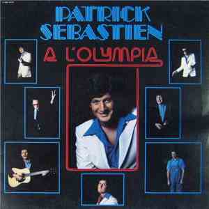 Patrick Sebastien - À l'Olympia flac download