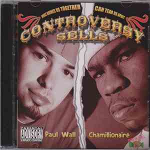 Paul Wall & Chamillionaire - Controversy Sells flac download