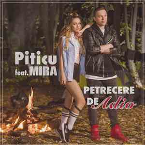 Piticu  Feat. Mira  - Petrecere De Adio flac download