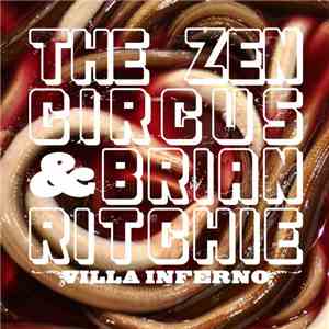 The Zen Circus & Brian Ritchie - Villa Inferno flac download