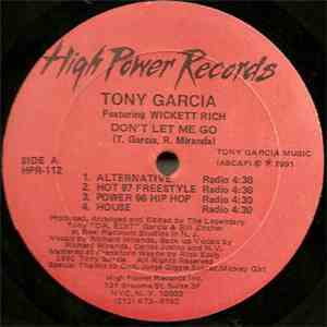 Tony Garcia Featuring Wickett Rich - Don't Let Me Go flac download