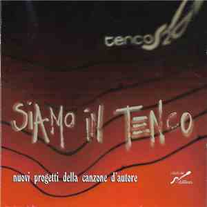 Various - Siamo In Tenco - Nuovi Progetti Della Canzone D'Autore flac download