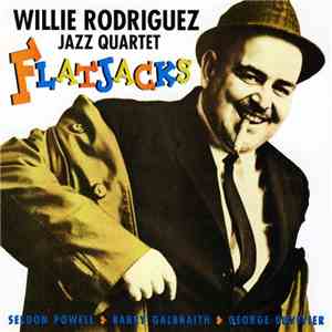 Willie Rodriguez Jazz Quartet - Flatjacks flac download