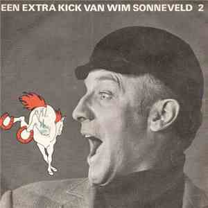 Wim Sonneveld - Een Extra Kick Van Wim Sonneveld 2 flac download