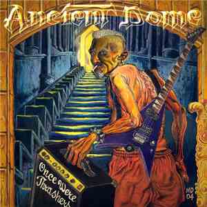 Ancient Dome - Once Were Thrashers flac download