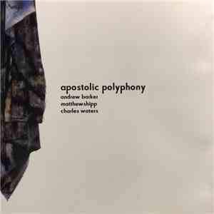 Andrew Barker, Matthew Shipp, Charles Waters - Apostolic Polyphony flac download