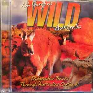 Ash Dargan - Ash Dargan's Wild Australia Vol. 1 flac download