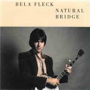 Béla Fleck - Natural Bridge flac download