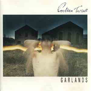 Cocteau Twins - Garlands flac download