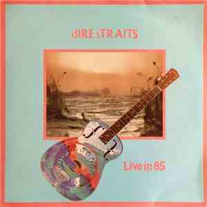 Dire Straits - Live In 85 flac download