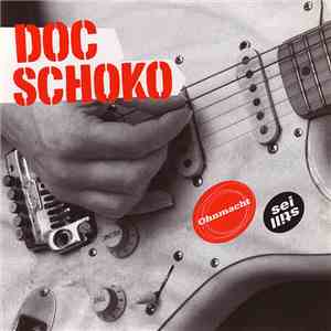 Doc Schoko - Ohnmacht / Sei Still flac download