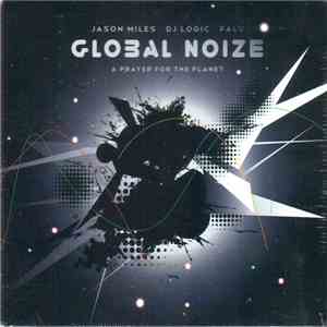 Global Noize By Jason Miles, DJ Logic, Falu - A Prayer For The Planet flac download