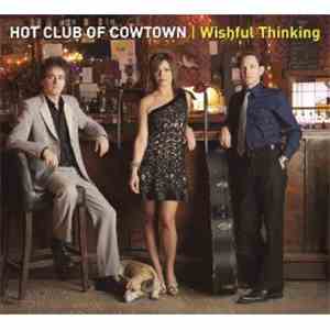 Hot Club Of Cowtown - Wishful Thinking flac download