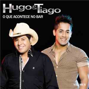 Hugo & Tiago - O Que Acontece No Bar flac download