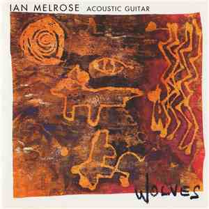 Ian Melrose - Wolves flac download