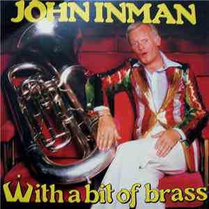 John Inman With The Webb Ivory Newhall Band And The West Midlands Police Male Voice Choir - With A Bit Of Brass flac download