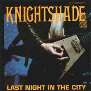 Knightshade - Last Night In The City flac download