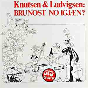 Knutsen & Ludvigsen - Brunost No Igjæn? flac download