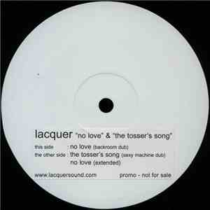 Lacquer - No Love / The Tosser's Song flac download