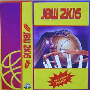 Los  & Swisha  - JBW 2K16 FLAC download