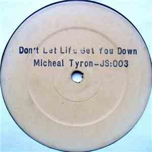 Micheal Tyron - Don't Let Life Get You Down flac download