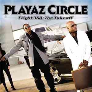 Playaz Circle - Flight 360: The Takeoff flac download