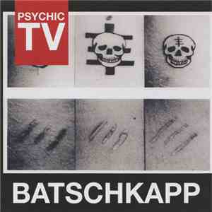 Psychic TV - Batschkapp flac download