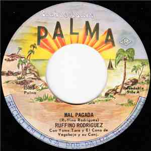 Ruffino Rodriguez Con Yomo Toro Y El Cano De Vegabaja Y Su Conj. - Mal Pagada flac download