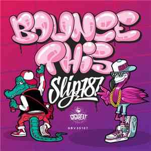 Slip187 - Bounce This flac download
