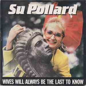 Su Pollard - Wives Will Always Be The Last To Know flac download