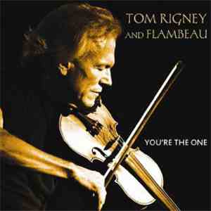 Tom Rigney And Flambeau - You're The One flac download